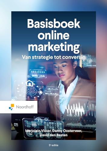 Basisboek online marketing: van strategie tot conversie von Noordhoff Uitgevers