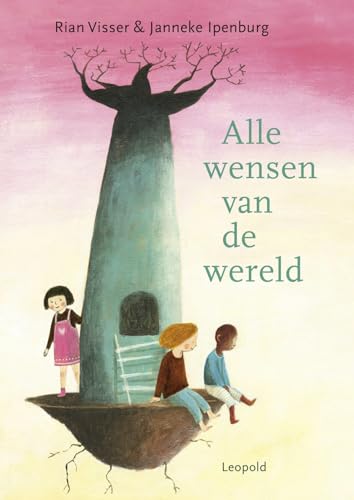 Alle wensen van de wereld von Leopold