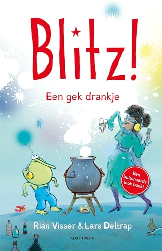 Een gek drankje (Blitz!, 7) von Gottmer