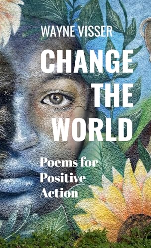 Change the World: Poems for Positive Action von Kaleidoscope Futures