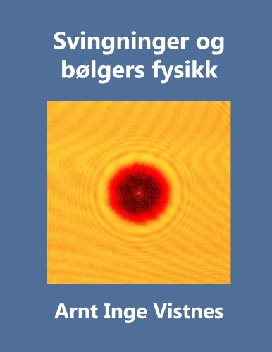Svingninger og bolgers fysikk von CreateSpace Independent Publishing Platform