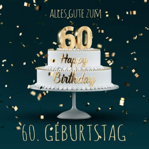 Alles Gute zum 60. Geburtstag: Gästebuch zum Eintragen mit 110 Seiten