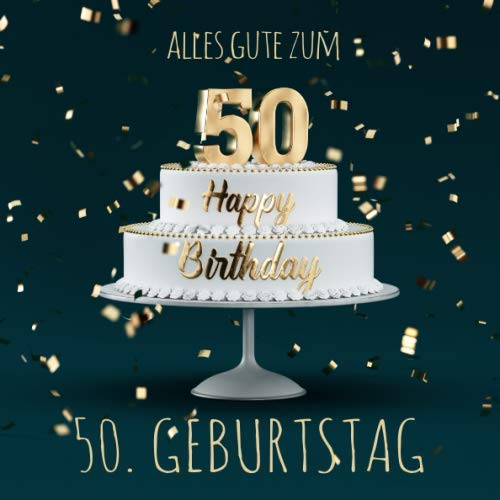 Alles Gute zum 50. Geburtstag: Gästebuch zum Eintragen mit 110 Seiten