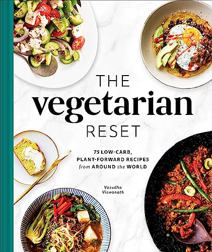The Vegetarian Reset: 75 Low-Carb, Plant-Forward Recipes from Around the World von The Collective Book Studio