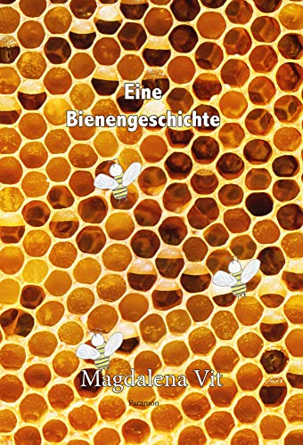Eine Bienengeschichte Eine Bienengeschichte von Paramon