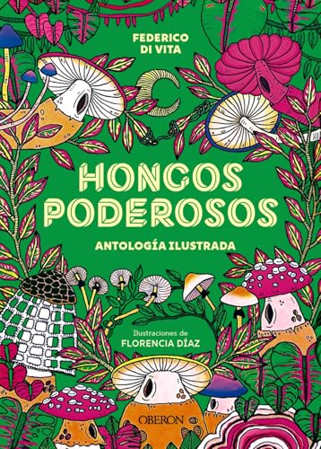 Hongos poderosos. Antología ilustrada (Libros singulares) von ANAYA MULTIMEDIA
