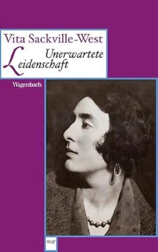 Unerwartete Leidenschaft: Mit einem Nachwort von Renate Schostack (Wagenbachs andere Taschenbücher)