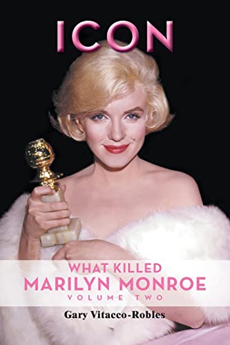 Icon: What Killed Marilyn Monroe, Volume Two Icon: What Killed Marilyn Monroe, Volume Two von BearManor Media