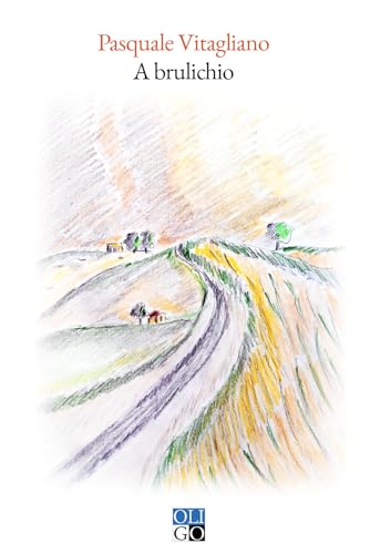 A brulichio. Ediz. illustrata A brulichio. Ediz. illustrata von Oligo