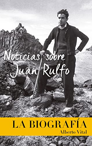 Noticias sobre Juan Rulfo. La Biografía: News on Juan Rulfo, Spanish Edition von RM VERLAG