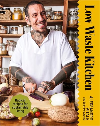 Low Waste Kitchen: Radical Recipes for Sustainable Living von DK Red
