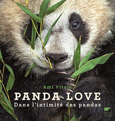 Panda Love: Dans l'intimité des pandas von DELACHAUX et NIESTLE