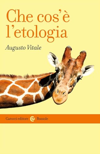Che cos'è l'etologia (Le bussole) von Carocci