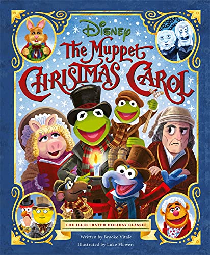Disney: The Muppet Christmas Carol: The Illustrated Holiday Classic