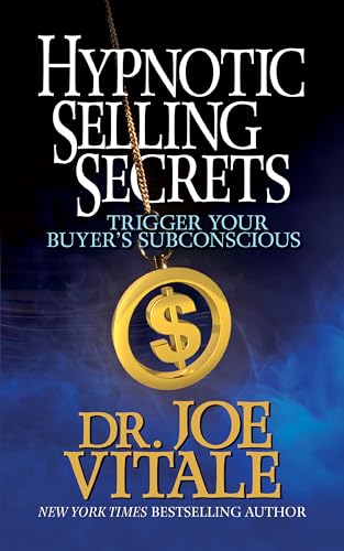 Hypnotic Selling Secrets: Trigger Your Buyer's Subconscious von G&D Media