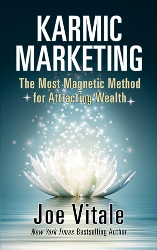 Karmic Marketing: The Most Magnetic Method for Attracting Wealth von G&D Media