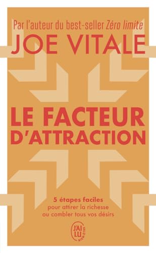 Le facteur d'attraction: 5 étapes faciles pour attirer la richesse ou combler tous vos désirs Le facteur d'attraction: 5 étapes faciles pour attirer la richesse ou combler tous vos désirs von J'AI LU