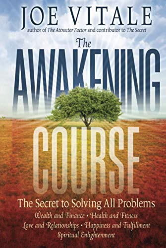 The Awakening Course: The Secret to Solving All Problems