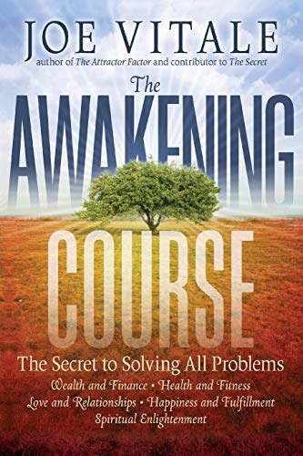 The Awakening Course: The Secret to Solving All Problems The Awakening Course: The Secret to Solving All Problems von Wiley
