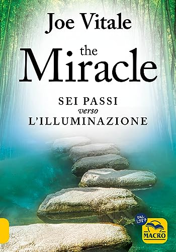 The miracle. I sei passi verso l'illuminazione (Essere Felici)