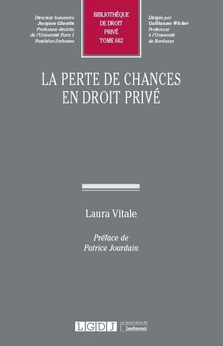 La perte de chances en droit privé (Tome 602) von LGDJ