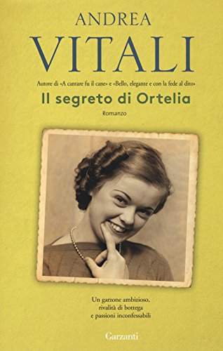 Il segreto di Ortelia (Elefanti bestseller) von Garzanti Libri