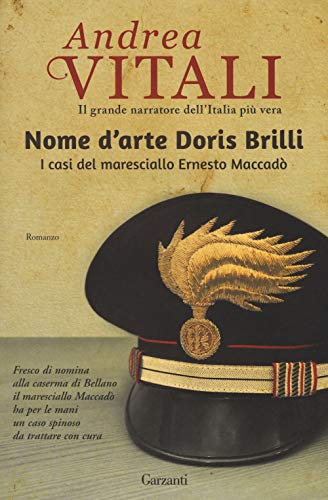 Nome d'arte Doris Brilli. I casi del maresciallo Ernesto Maccadò (Elefanti Gold) von Garzanti Libri