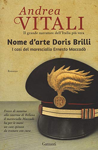 Nome d'arte Doris Brilli. I casi del maresciallo Ernesto Maccadò (Elefanti Gold) Nome d'arte Doris Brilli. I casi del maresciallo Ernesto Maccadò (Elefanti Gold) von Garzanti Libri