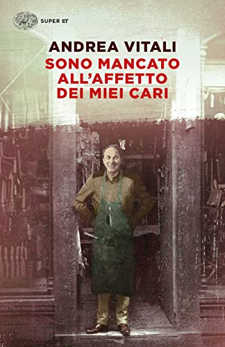 Sono mancato all'affetto dei miei cari (Super ET) von Einaudi