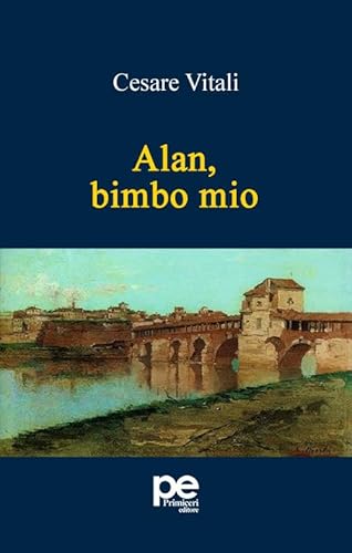 Alan, bimbo mio (PE Narrativa) von Primiceri Editore