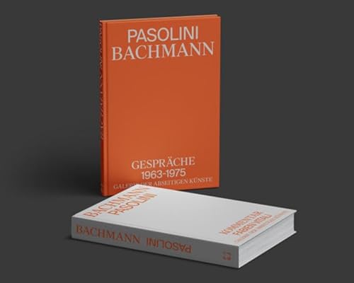 Vol. 1: Pasolini. Bachmann. Gespräche 1963-1975 / Vol. 2: Bachmann. Pasolini. Kommentar von Fabien Vitali: Doppelband: Gespräche 1963-1975 und Kommentar, I-II