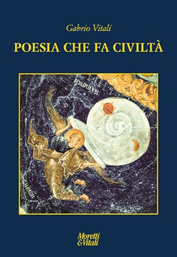 Poesia che fa civiltà (Le forme dell'immaginario) von Moretti & Vitali