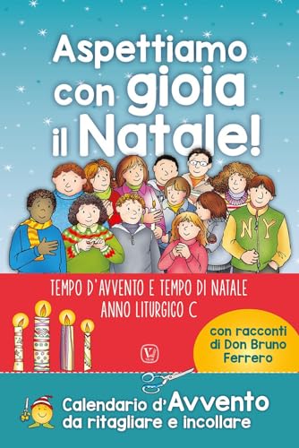 Aspettiamo con gioia il Natale! Tempo d'avvento e tempo di Natale. Anno liturgico C. Ediz. a colori Aspettiamo con gioia il Natale! Tempo d'avvento e tempo di Natale. Anno liturgico C. Ediz. a colori von Velar