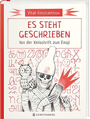 Es steht geschrieben: Von der Keilschrift zum Emoji von Gerstenberg Verlag