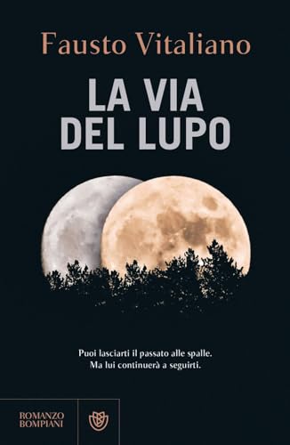 La via del lupo (Narratori italiani) von Bompiani