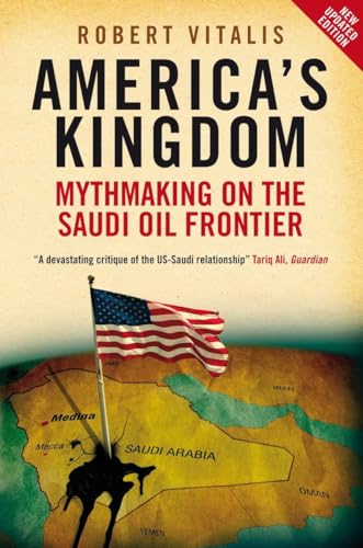 America's Kingdom: Mythmaking on the Saudi Oil Frontier (Stanford Studies in Middle Eastern and Islamic Studies and Cultures (Paperback)) von Verso Books