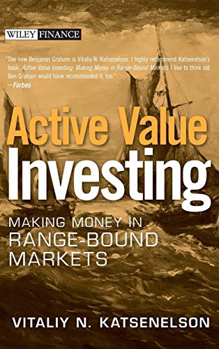 Active Value Investing: Making Money in Range-Bound Markets (Wiley Finance)