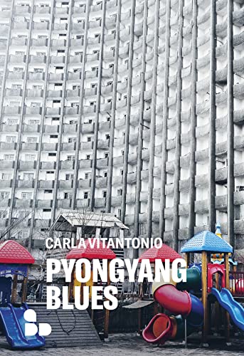 Pyongyang blues. Nuova ediz. (Asia) von ADD Editore