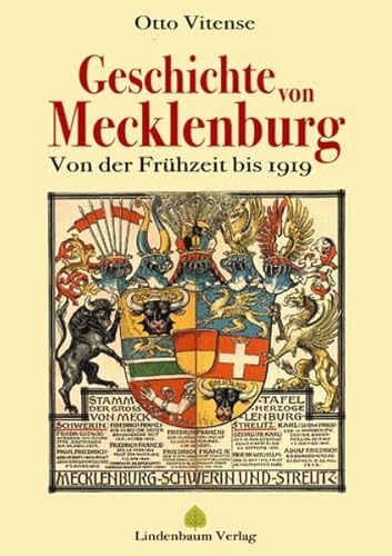 Geschichte von Mecklenburg: Von der Frühzeit bis 1919 von Lindenbaum Verlag