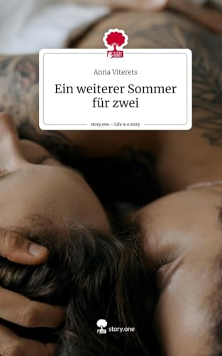 Ein weiterer Sommer für zwei. Life is a Story - story.one von story.one publishing