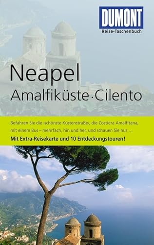 DuMont Reise-Taschenbuch Reiseführer Neapel, Amalfiküste, Cilento: Mit 10 Entdeckungstouren