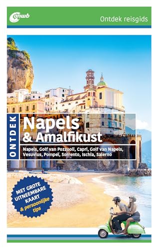 Ontdek Napels & Amalfikust: Napels, Golf van Pozzuoli, Capri, golf van Napels, Vesuvius, Pompeï, Sorrento, Ischia, Salerno (ANWB ontdek)