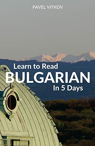 Learn to Read Bulgarian in 5 Days von Wolfedale Press