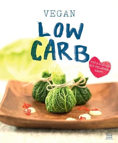 Low-Carb: Vegan Fit und schlank mit Pflanzenkraft