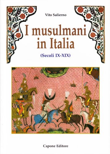 I musulmani in Italia (secoli IX-XIX) von Capone Editore
