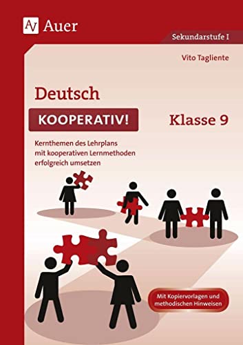 Deutsch kooperativ Klasse 9: Kernthemen des Lehrplans mit kooperativen Lernmethoden erfolgreich umsetzen (Kooperatives Lernen Sekundarstufe) von Auer Verlag i.d.AAP LW
