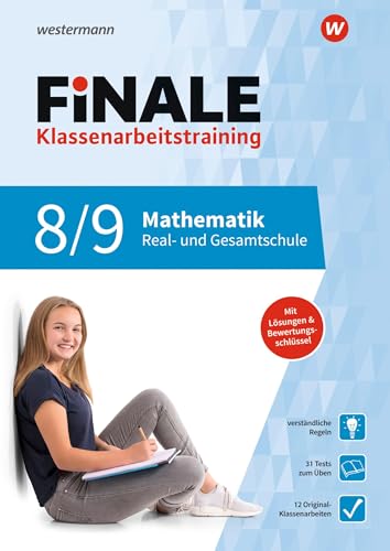 FiNALE Klassenarbeitstraining für die Real- und Gesamtschule: Mathematik 8 / 9 (FiNALE Klassenarbeitstraining: Real- und Gesamtschule)