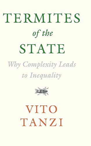 Termites of the State: Why Complexity Leads to Inequality von Cambridge University Press
