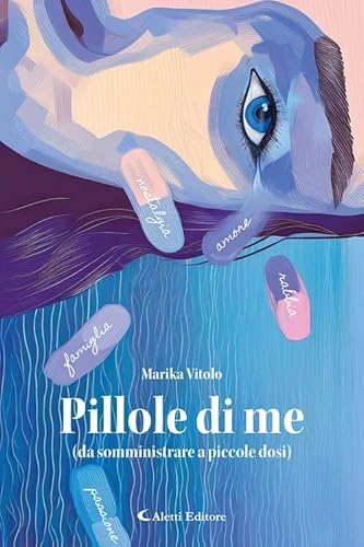 Pillole di me (da somministrare a piccole dosi) (Le perle) von Aletti editore