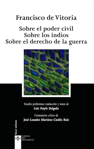 Sobre el poder civil ; Sobre los indios ; Sobre el derecho de la guerra (Clásicos - Clásicos del Pensamiento) von Tecnos